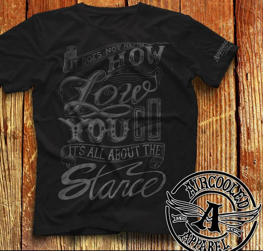 It's All About The Stance T shirt